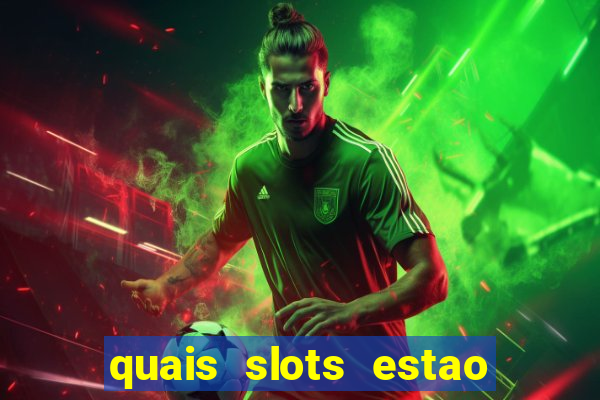 quais slots estao pagando agora